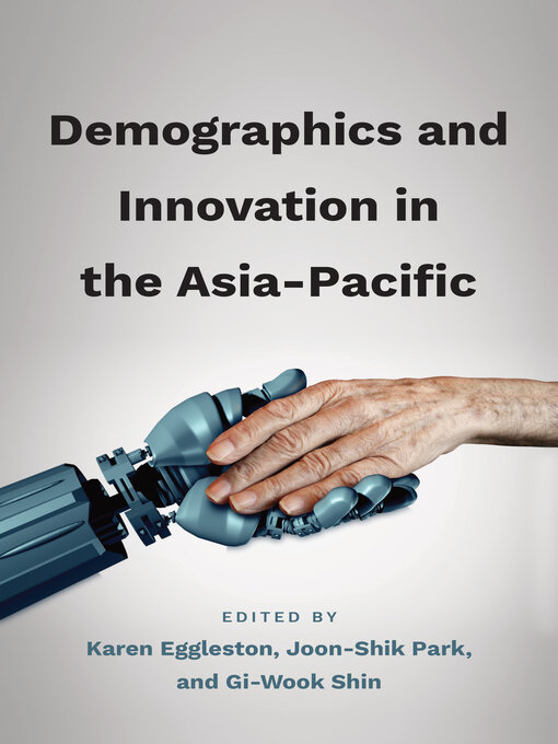 Title details for Demographics and Innovation in the Asia-Pacific by Karen Eggleston - Wait list